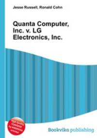 Quanta Computer, Inc. v. LG Electronics, Inc.