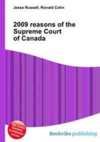 2009 reasons of the Supreme Court of Canada