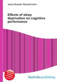 Effects of sleep deprivation on cognitive performance