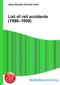 List of rail accidents (1990–1999)