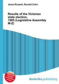 Results of the Victorian state election, 1985 (Legislative Assembly M-Z)