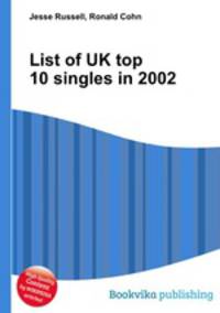List of UK top 10 singles in 2002