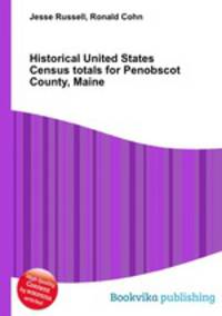 Historical United States Census totals for Penobscot County, Maine