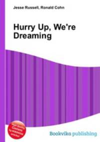 Hurry Up, We