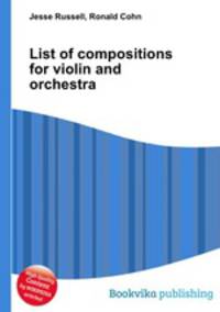 List of compositions for violin and orchestra