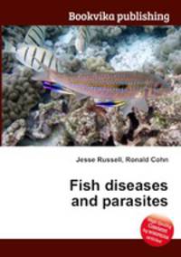 Fish diseases and parasites