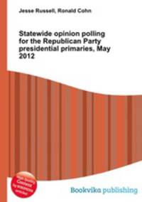 Statewide opinion polling for the Republican Party presidential primaries, May 2012