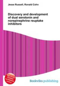 Discovery and development of dual serotonin and norepinephrine reuptake inhibitors