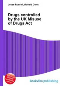 Drugs controlled by the UK Misuse of Drugs Act