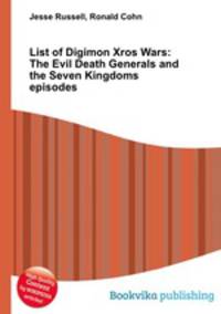 List of Digimon Xros Wars: The Evil Death Generals and the Seven Kingdoms episodes