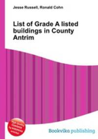 List of Grade A listed buildings in County Antrim