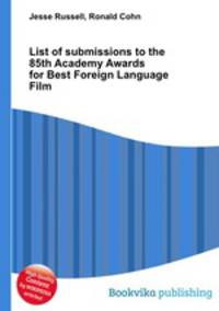 List of submissions to the 85th Academy Awards for Best Foreign Language Film