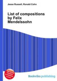 List of compositions by Felix Mendelssohn