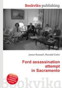 Ford assassination attempt in Sacramento