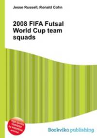 2008 FIFA Futsal World Cup team squads