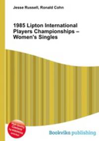 1985 Lipton International Players Championships – Women