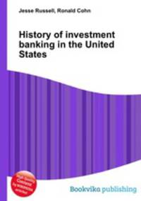 History of investment banking in the United States