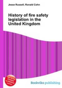 History of fire safety legislation in the United Kingdom