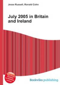 July 2005 in Britain and Ireland
