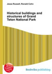 Historical buildings and structures of Grand Teton National Park