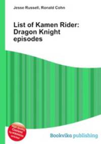 List of Kamen Rider: Dragon Knight episodes