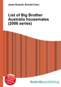 List of Big Brother Australia housemates (2006 series)