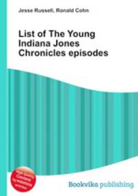 List of The Young Indiana Jones Chronicles episodes