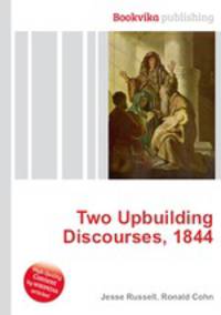 Two Upbuilding Discourses, 1844