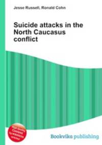 Suicide attacks in the North Caucasus conflict