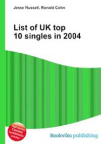 List of UK top 10 singles in 2004