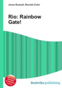 Rio: Rainbow Gate!