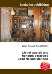 List of awards and honours bestowed upon Nelson Mandela