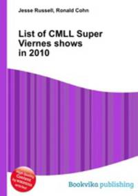 List of CMLL Super Viernes shows in 2010