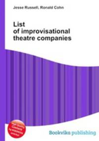 List of improvisational theatre companies