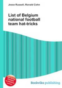 List of Belgium national football team hat-tricks