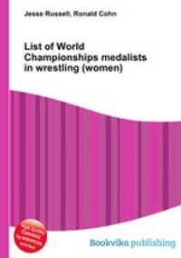 List of World Championships medalists in wrestling (women)
