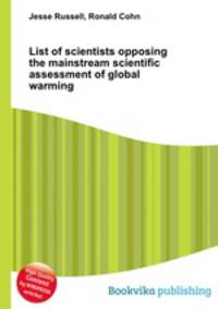 List of scientists opposing the mainstream scientific assessment of global warming