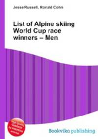 List of Alpine skiing World Cup race winners – Men