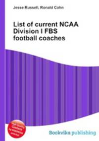 List of current NCAA Division I FBS football coaches