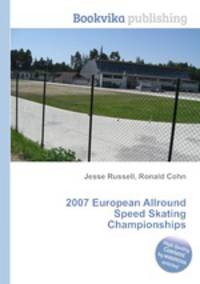 2007 European Allround Speed Skating Championships