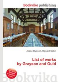 List of works by Grayson and Ould
