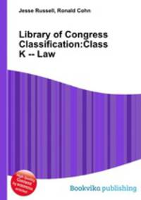 Library of Congress Classification:Class K -- Law