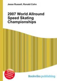 2007 World Allround Speed Skating Championships