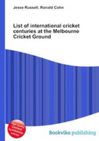 List of international cricket centuries at the Melbourne Cricket Ground