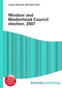 Windsor and Maidenhead Council election, 2007