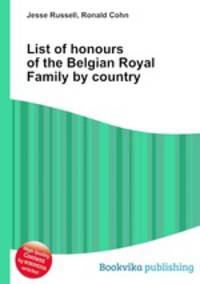 List of honours of the Belgian Royal Family by country