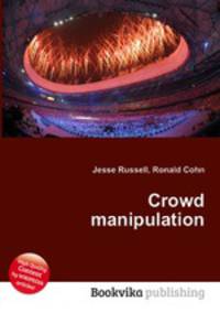 Crowd manipulation