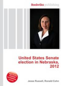 United States Senate election in Nebraska, 2012