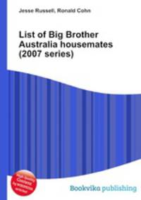 List of Big Brother Australia housemates (2007 series)