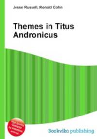 Themes in Titus Andronicus